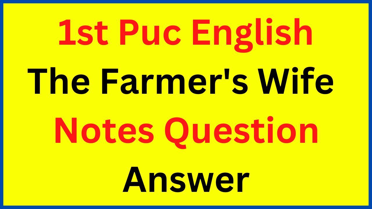 1st-puc-english-the-farmer-s-wife-notes-question-answer