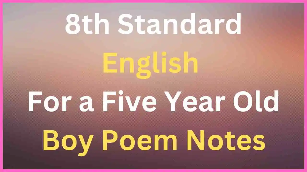 8th-standard-for-a-five-year-old-boy-poem-english-notes-pdf