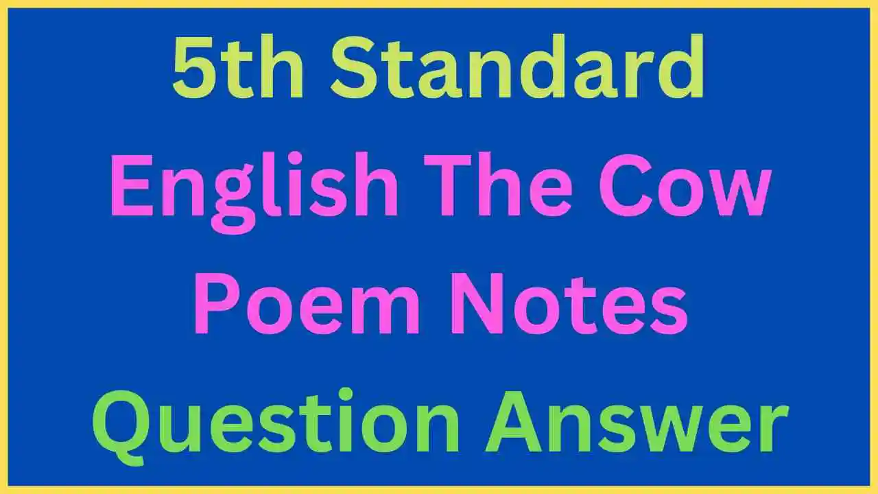 5th Standard English The Cow Poem Notes Question Answer